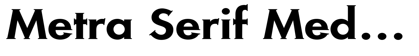 Metra Serif Medium